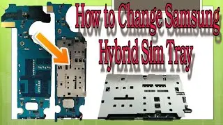How to change Samsung Hybrid Sim Tray easily