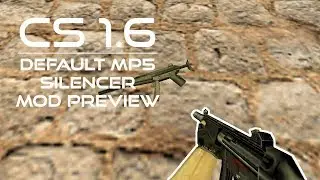 Counter Strike 1 6 - Default MP5 Silenced Mod Preview