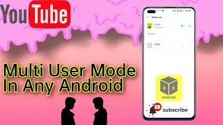 Multi User Mode In Any Android | How To Switch Back To Main Account | #Subscribe #ReviewBox