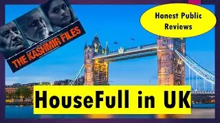The Kashmir Files - UK Public Honest Review & Reaction 