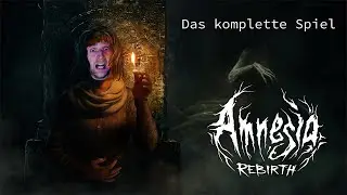 Amnesia : Rebirth - Das komplette Spiel *Let's Play* 1080p 60FPS