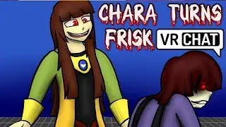 Undertale Chara Turns Frisk to the Dark SIDE! | VRchat!