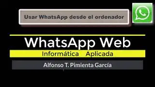 Utilizar WhatsApp desde el ordenador