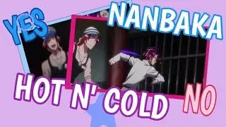 Nanbaka AMV Hot n' Cold