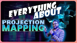Introduction to 3D Mapping or Projection Mapping ! [Full Documentary]