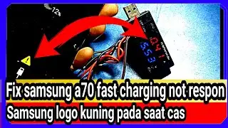samsung logo kuning pada saat cas - fix samsung a70 fast charging not respon
