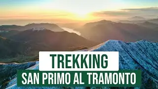 Monte San Primo - Escursione al tramonto