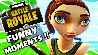 FORTNITE BATTLE ROYALE FUNNY MOMENTS COMPILATION 2018 (FUNNY,EPIC,GODLY,PRO MOMENTS)