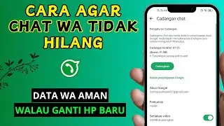WAJIB LAKUKAN INI | CARA AGAR CHAT WHATSAPP TIDAK HILANG SAAT GANTI HP