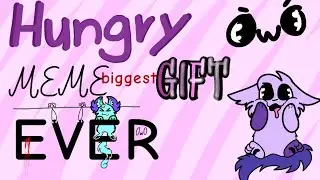 •HUNGRY• -MEME- [BIG GIFT,31PPL] flipaclip+IbisPaint (DESCRIPTION!)