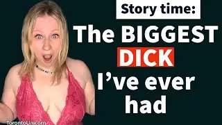 Story time: the BIGGEST D!ck I’ve ever had 😳