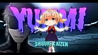 YUMMI - Shigure ui x Aizen | [Edit/AMV]