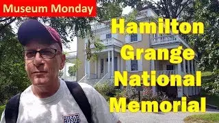 Museum Monday Hamilton Grange National Memorial