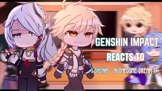 💙✨Genshin Impact Reacts to Shenhe Alonesome dream || Gacha Club || Genshin Impact