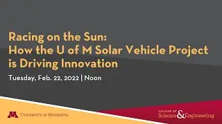 Racing on the Sun: How the University of Minnesota Solar Vehicle Project is Driving Innovation