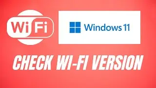 Know Wi-Fi Version on Windows 11