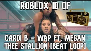 ROBLOX BOOMBOX ID/CODE FOR CARDI B - WAP ft. MEGAN THEE STALLION [BEAT LOOP] *NO SPEED UPS*