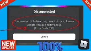 How to Fix Your version of Roblox may be out of date || Roblox Error Code 280