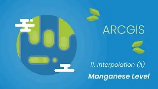 11. Interpolation (II)Manganese Level to ArcGIS | ArcGIS for Beginner