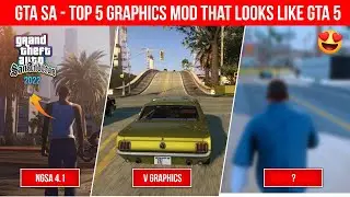 Top 5 Best Graphics Mods - GTA San Andreas (2022)