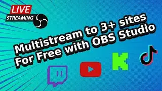 Best Way to Multistream for Free to Unlimited Destinations with OBS Studio