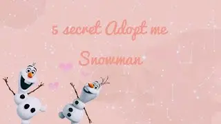 How to find 5 Snowman in Roblox Adopt Me
