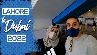 First International Trip from Pakistan | Lahore to Dubai 2022 | Pakistan To UAE | Airport Covid Rule