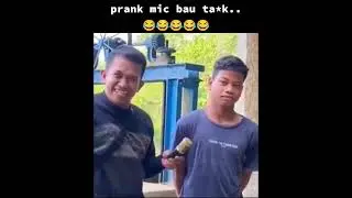 prank mic bau ta*k 🤣🤣