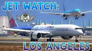 Jet Watch: Los Angeles (747, 777, A350, A320 Takeoffs and BUTTER Landings)