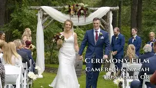 Ceremony Film: Cameron & Sarah - Troutdale, OR
