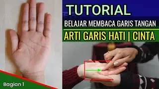 BELAJAR MEMBACA GARIS TANGAN  || BAG. 1 GARIS HATI