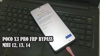 POCO X3 PRO FRP BYPASS miui 14