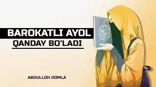 ABDULLOH DOMLA -  BAROKATLI  AYOL  QANDAY  BO
