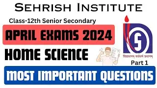 #NIOS Home Science Most Important Questions| Class-12th Sr. Secondary | April Exams 2024 | #niosexam