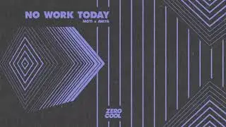MOTi x Aiaya - No Work Today