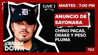 ÁLVARO DÍAZ ANUNCIA SAYONARA Y VEMOS A DRAKE CON CHINO PACAS Y PESO PLUMA | EL BREAKDOWN T2 CAP 13