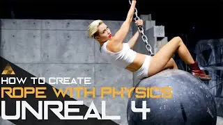 Unreal Engine 4 Tutorial - How to Create a Rope with Physics