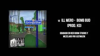 iLL Wero - Bomb Bud (Prod  H3)