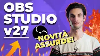OBS Studio v27: NON CREDERAI MAI a queste NOVITÀ!