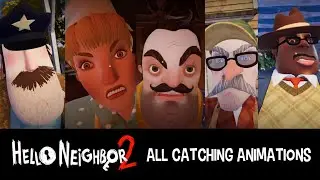 Hello Neighbor 2 - Все анимации поимки (только из основной игры)