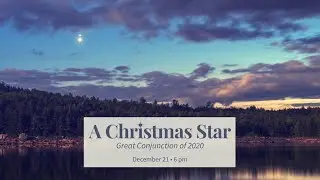 A Christmas Star: Great Conjunction of 2020
