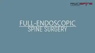 RIWOspine アニメーションビデオ全内視鏡脊椎手術 / Animation Video full endoscopic Spine Surgery