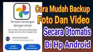 Cara Mudah Backup Foto Dan Video Secara Otomatis Di Android Anti Ribet