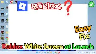 Fix Blank screen white screen at launch Roblox