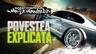 NFS Most Wanted - Povestea Explicata