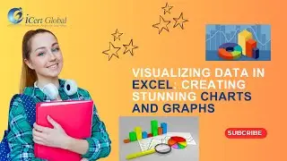 Visualizing Data in Excel Creating Stunning Charts and Graphs |iCert Global