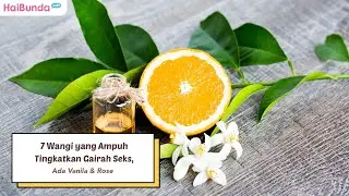 7 Wangi yang Ampuh Tingkatkan Gairah Seks, Ada Vanila & Rose
