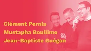 Master Class - Clément Pernia, Mustapha Boullime et Jean-Baptiste Guégan