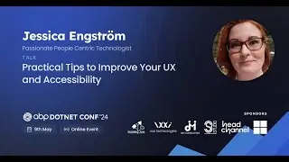 Practical tips to improve your UX and accessibility - Jessica Engström | #ABPConf24