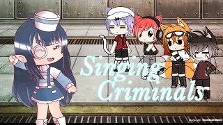 Singing Criminals || Gacha Life Skit || ~AshEclipse_ Playz || (Late 70 Subscriber Special!)